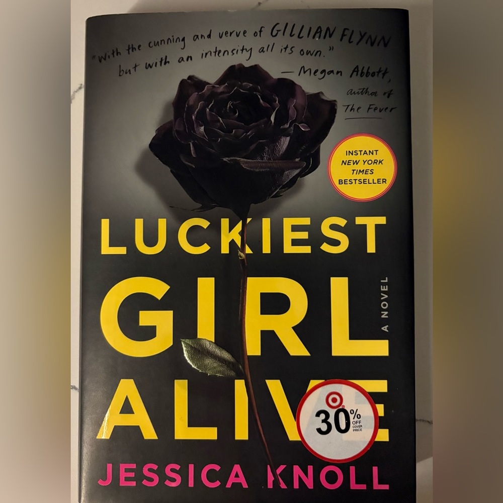 Luckiest Girl Alive Hard Cover by Jessica Knoll-New
